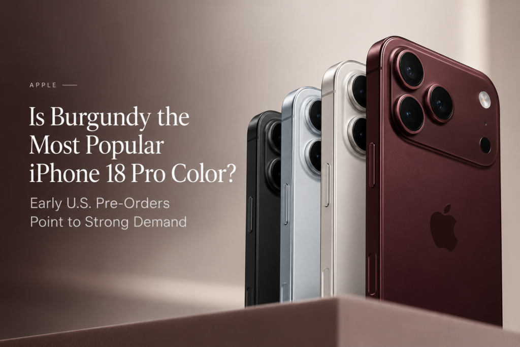 iPhone 18 Pro: Is Burgundy Already the Fan-Favorite Color?